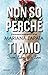 Non so perché ti amo. From Lukov with Love by Mariana Zapata