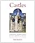 Castles: A History of Fortified Structures: Ancient, Medieval & Modern
