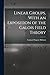 Linear Groups, With an Exposition of the Galois Field Theory