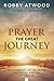 Prayer the Great Journey: D...