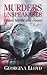 Murders Unspeakable: Fifteen Horrific True Crimes