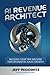 AI Revenue Architect: Build...