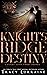 Knight's Ridge Destiny (Knight's Ridge Empire #19)