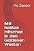 Mit heißen Höschen in den Goldenen Westen by Mo Sander