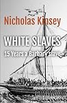 White Slaves by Nicholas Kinsey
