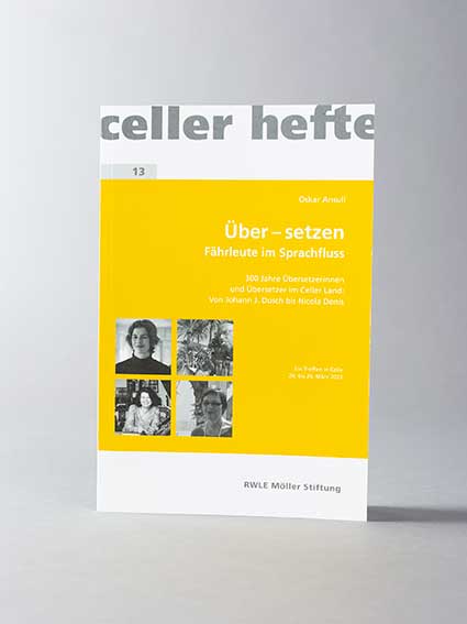 Über-setzen: Fährleute im Sprachfluss. 300 Jahre Übersetzerinnen und Übersetzer im Celler Land: Von Johann J. Dusch bis Nicola Denis