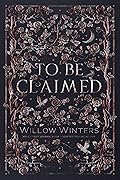 To Be Claimed (To Be Claimed, #1-3)