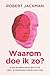 Waarom doe ik zo? (Dutch Edition)