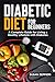 Diabetic Diet for Beginners...