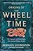 Origins of the Wheel of Tim...
