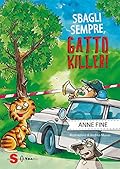 Sbagli sempre, Gatto Killer