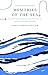 Memories of the Sea - A Guide to Living a Fulfilling Life of Innovation and Purpose.: A Guide to Living a Fulfilling Life of Innovation and Purpose.