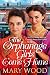 The Orphanage Girls Come Home: The heartwarming conclusion to the bestselling series . . .