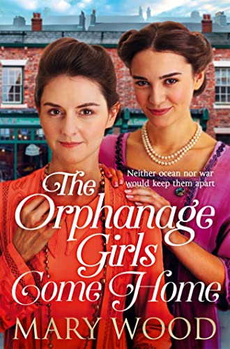 The Orphanage Girls Come Home: The heartwarming conclusion to the bestselling series . . . (Paperback)