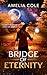 Bridge of Eternity (Vela #1)
