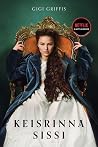Keisrinna Sissi by Gigi Griffis