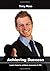 Achieving Success: Learn ho...