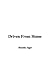 Driven from Home