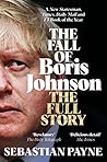 The Fall of Boris Johnson: The Full Story The Fall of Boris Johnson: The Full Story