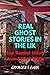 Real Ghost Stories In The U...