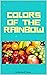 Colors of the Rainbow by B. Young