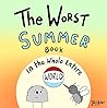 The Worst Summer ...
