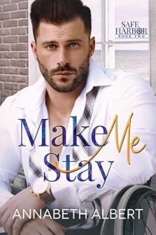 Make Me Stay (Safe Harbor #2)