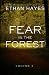 Fear in the Forest: Volume 5