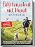 Fährtenarbeit mit Hund - Das Praxisbuch by Sebastian Cordes