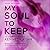 My Soul to Keep (Soul, #1)