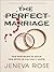 The Perfect Marriage by Jeneva Rose