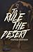 to rule the desert