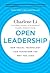 Open Leadership: How Social Technology Can Transform the Way You Lead