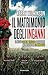 Il matrimonio degli inganni (Italian Edition)
