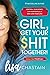 Girl, Get Your $hit Together by Lisa Chastain