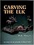Carving the Elk
