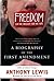 Freedom for the Thought That We Hate: A Biography of the First Amendment
