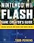 Nintendo Wii Flash Game Creator's Guide: Design, Develop, and Share Your Games Online