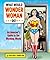 What Would Wonder Woman Do?: An Amazon's Guide to the Working World