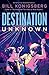 Destination Unknown