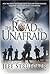 The Road to Unafraid: How the Army's Top Ranger Faced Fear and Found Courage through