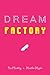 Dream Factory