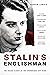 Stalin's Englishman: The Inside Story of the Cambridge Spy Ring