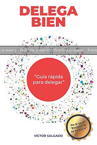PRUEBA: Delega Bien: Guia rápida para delegar (Paperback)