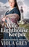 A Wife for the Lighthouse Keeper by Viola Grey