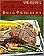 Weber's Real Grilling: Over 200 Original Recipes