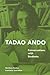 By Tadao Ando Tadao Ando: Conversations with Students [Paperback]