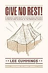 Give No Rest!: A ...