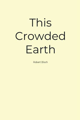 This Crowded Earth