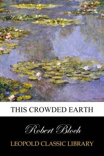 This Crowded Earth